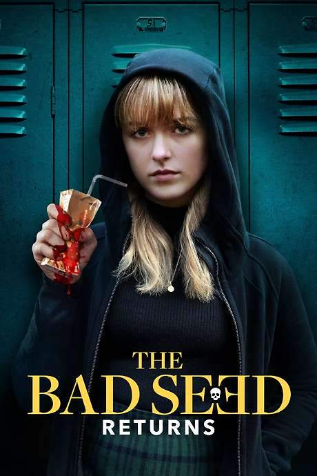 The Bad Seed Returns